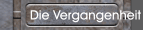 Die Vergangenheit
