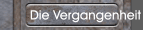 Die Vergangenheit